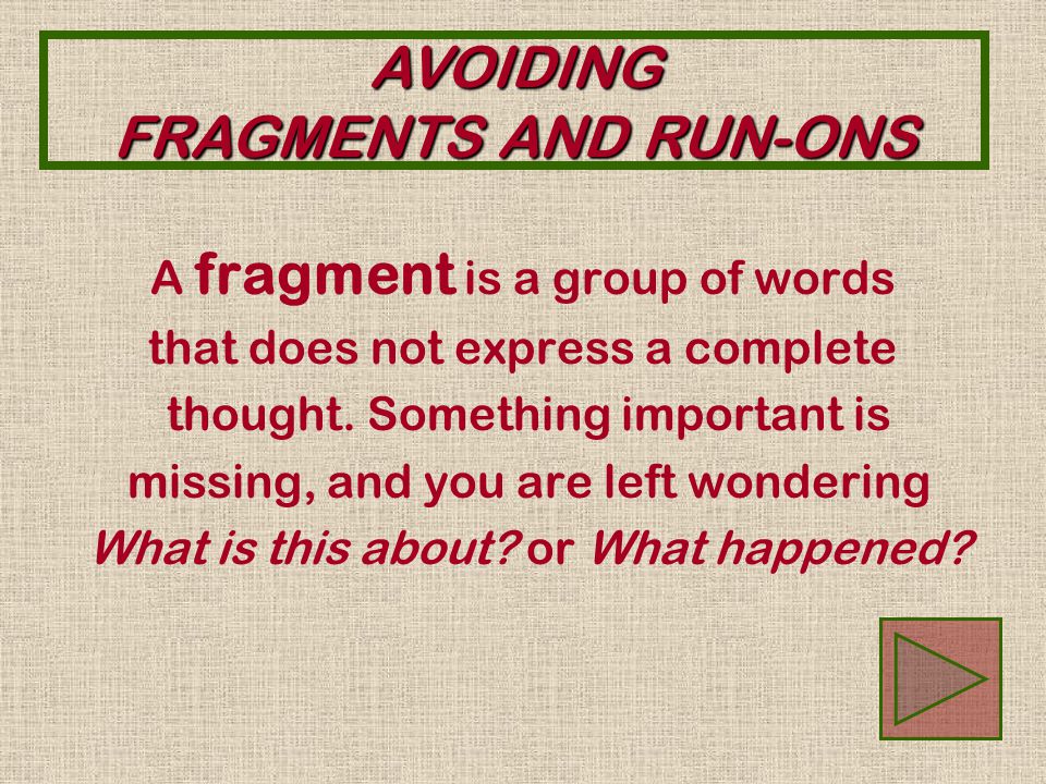 AVOIDING FRAGMENTS AND RUN-ONS Mark and his friends.