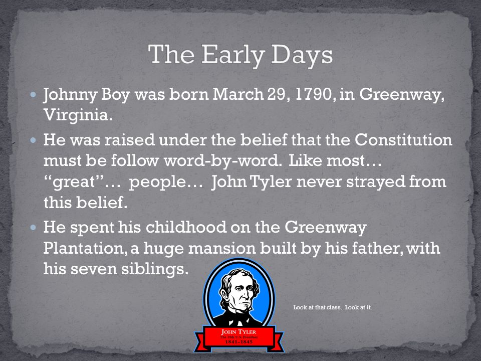 Johnny Boy was born March 29, 1790, in Greenway, Virginia.