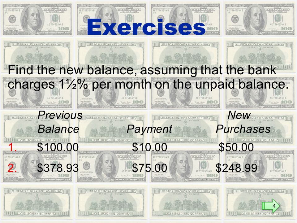 Find the new balance, assuming that the bank charges 1½% per month on the unpaid balance.