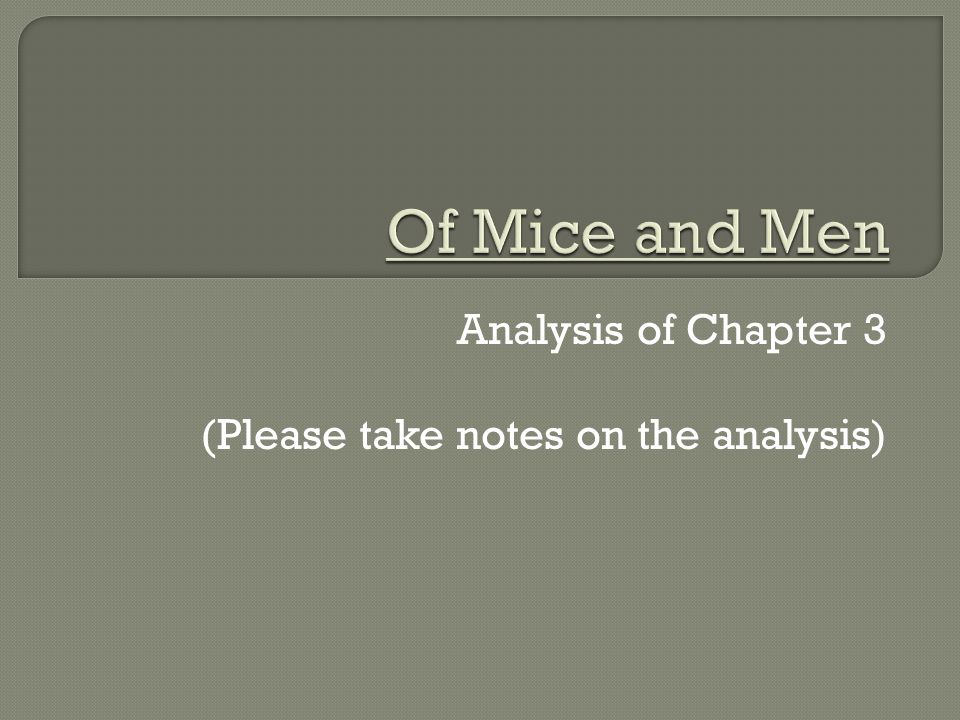 Analysis of Chapter 3 (Please take notes on the analysis )