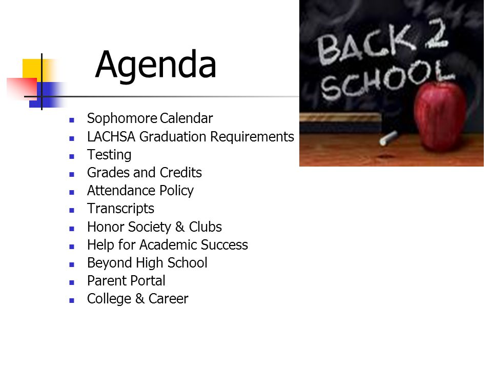 Agenda Sophomore Calendar LACHSA Graduation Requirements Testing Grades and Credits Attendance Policy Transcripts Honor Society & Clubs Help for Academic Success Beyond High School Parent Portal College & Career
