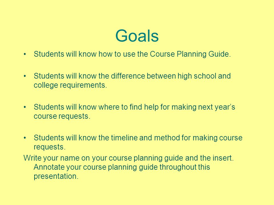 Goals Students will know how to use the Course Planning Guide.