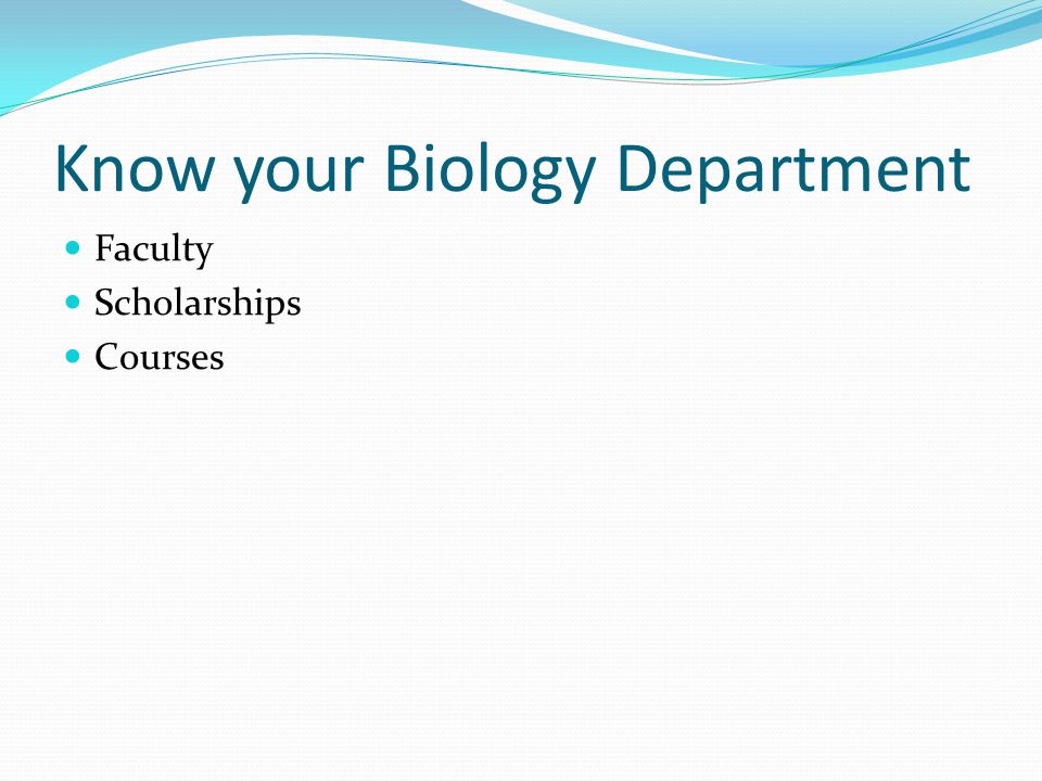 Know your Biology Department Faculty Scholarships Courses