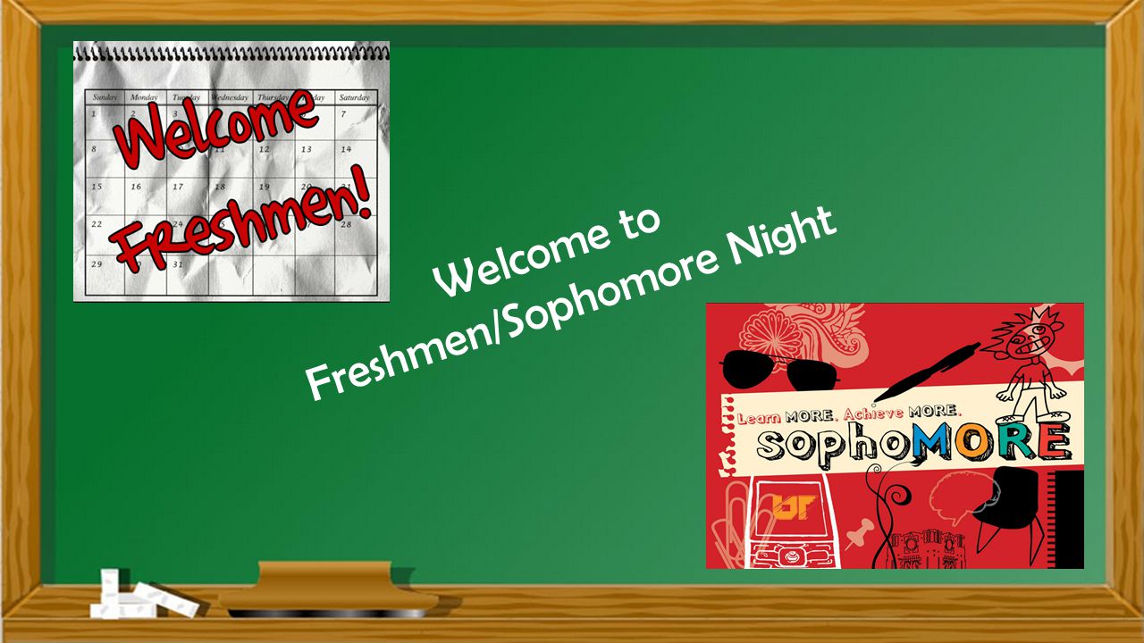 Welcome to Freshmen/Sophomore Night