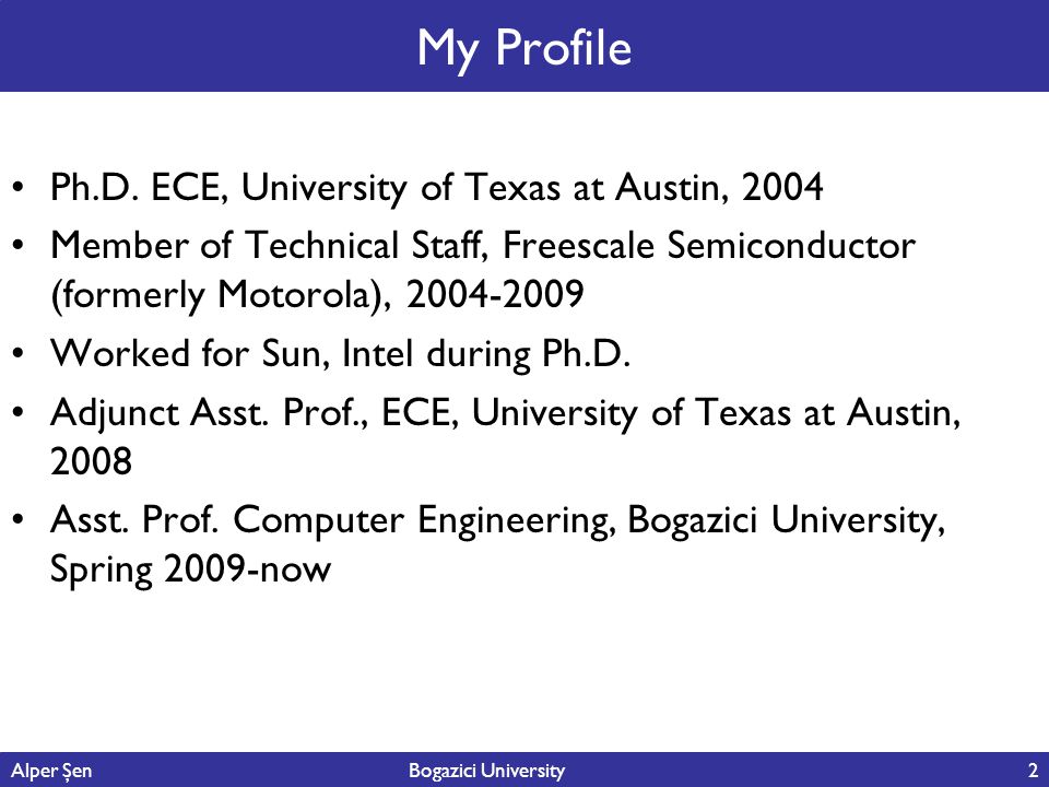 Alper Şen Bogazici University2 My Profile Ph.D.