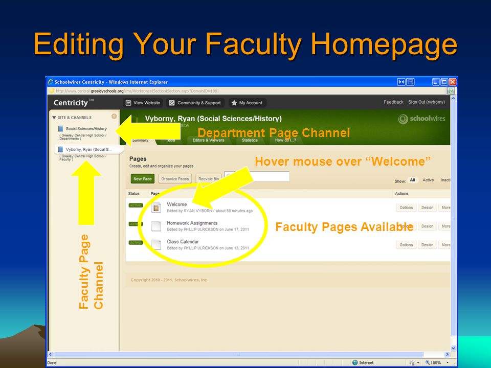 Editing Your Faculty Homepage Department Page Channel Faculty Page Channel Faculty Pages Available Hover mouse over Welcome