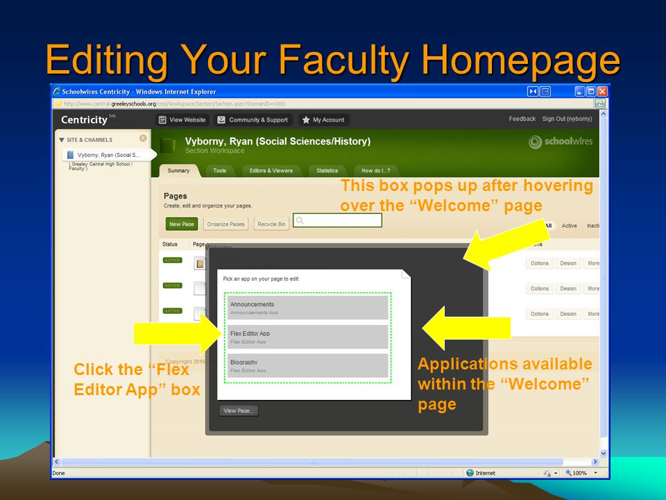 Editing Your Faculty Homepage Applications available within the Welcome page Click the Flex Editor App box This box pops up after hovering over the Welcome page