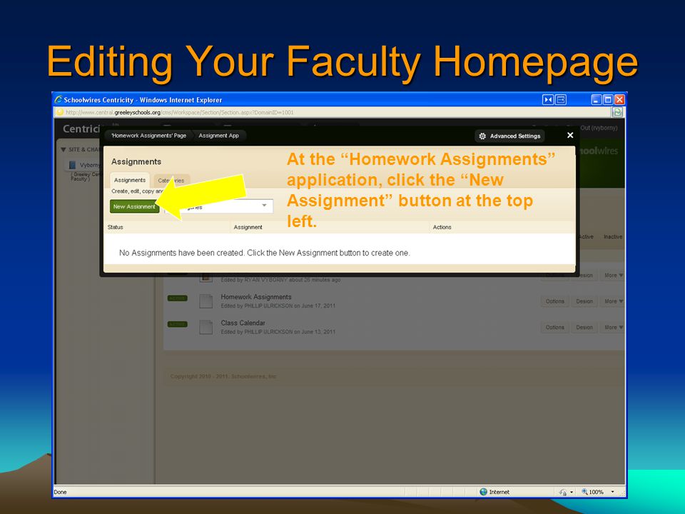 Editing Your Faculty Homepage At the Homework Assignments application, click the New Assignment button at the top left.