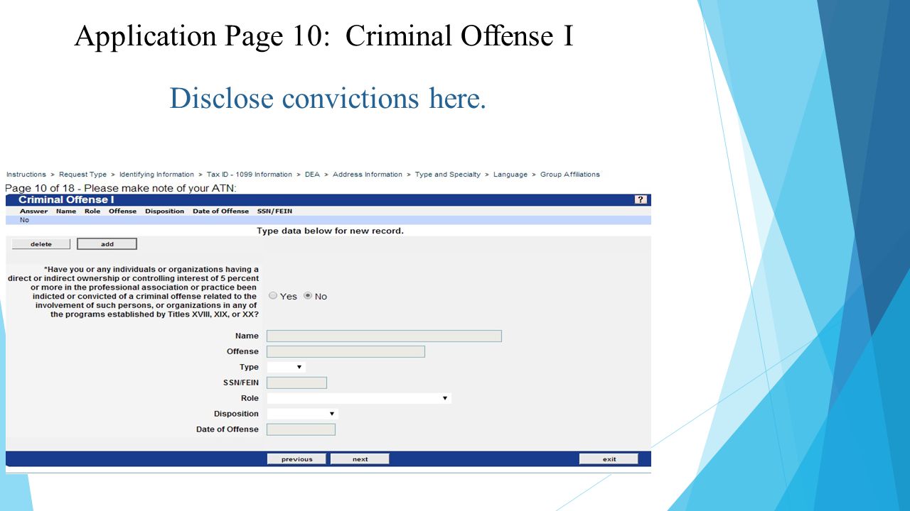Disclose convictions here. Application Page 10: Criminal Offense I