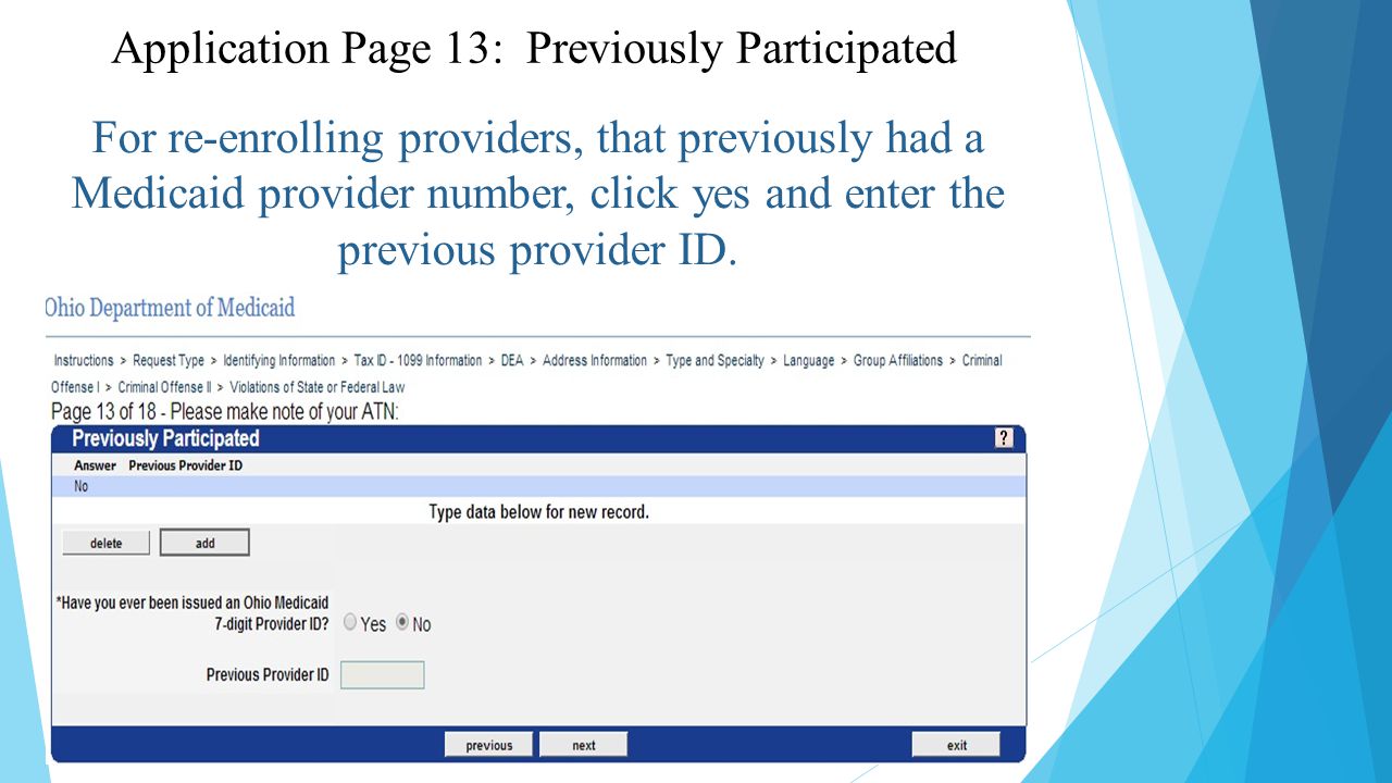 For re-enrolling providers, that previously had a Medicaid provider number, click yes and enter the previous provider ID.