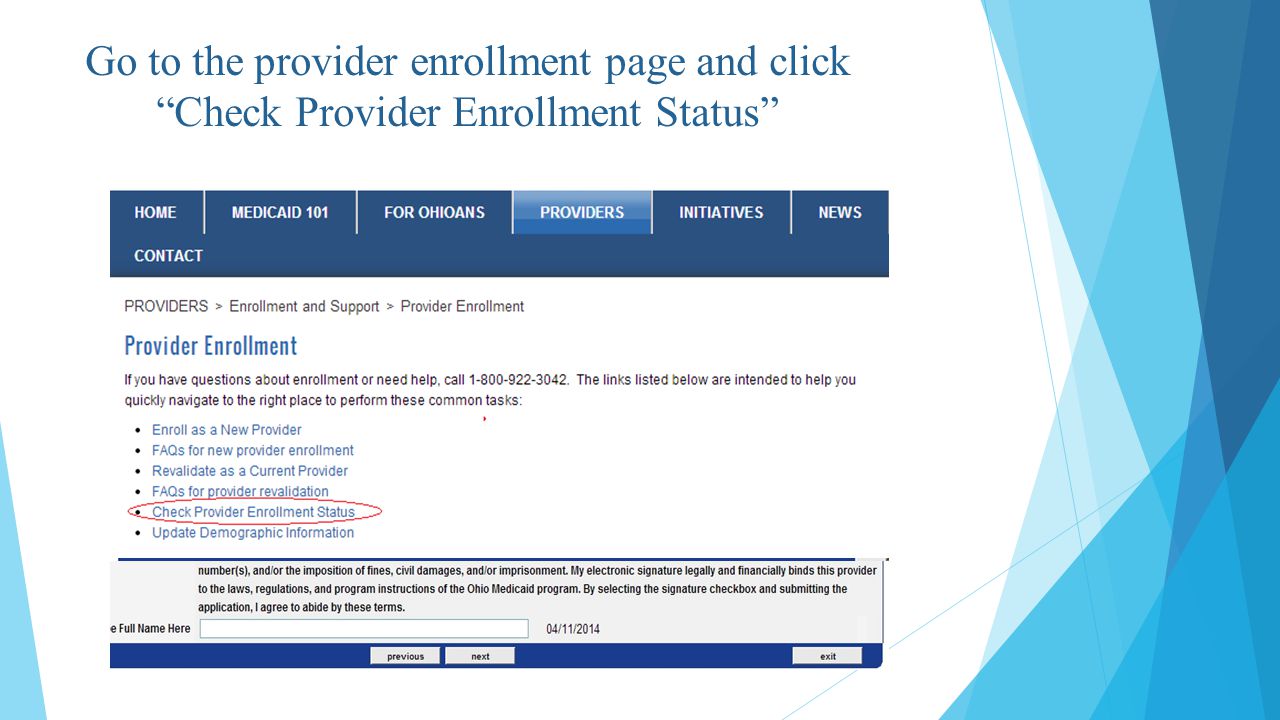 Go to the provider enrollment page and click Check Provider Enrollment Status