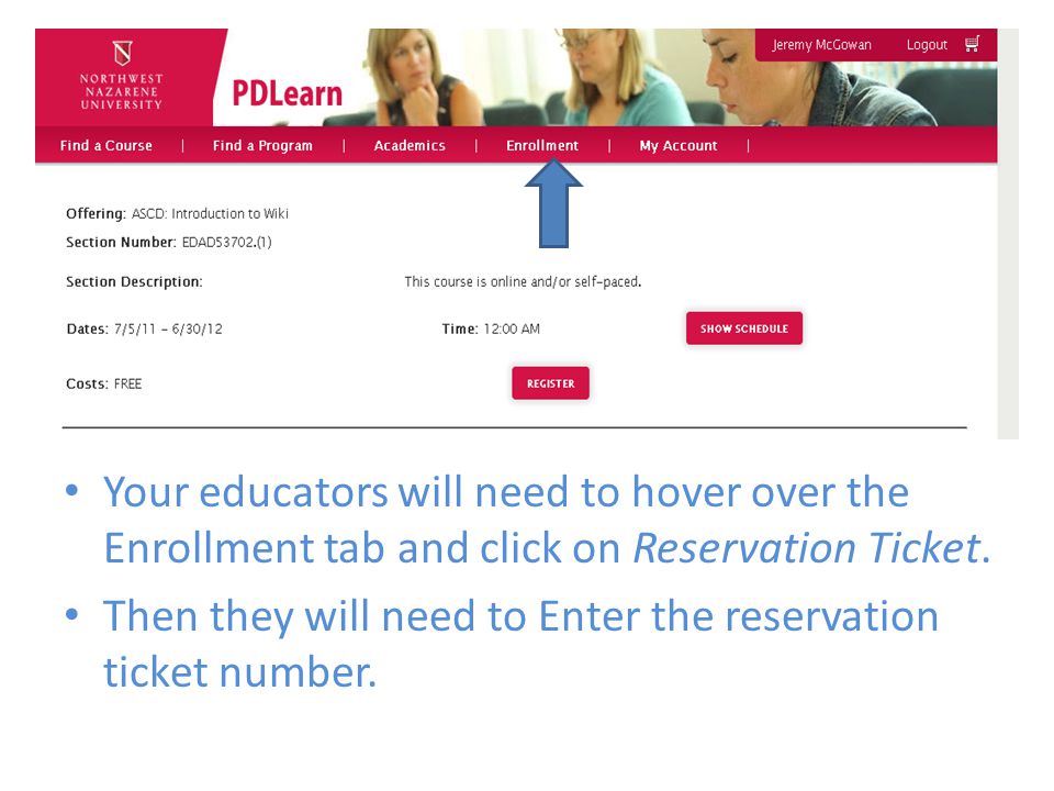Your educators will need to hover over the Enrollment tab and click on Reservation Ticket.