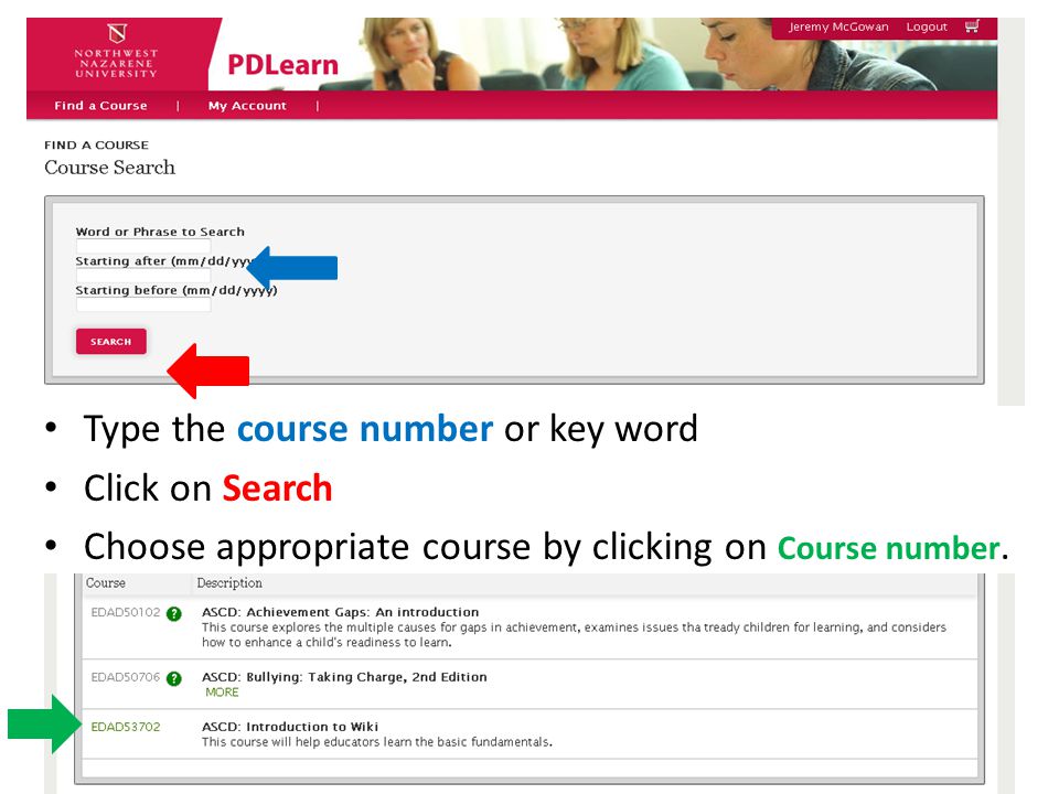 Type the course number or key word Click on Search Choose appropriate course by clicking on Course number.