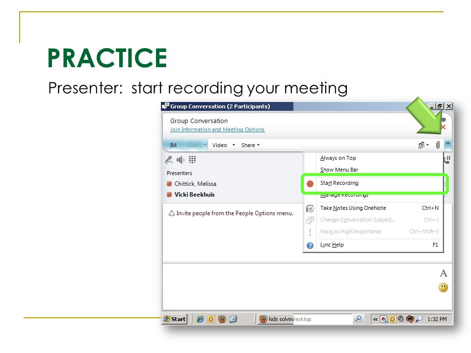PRACTICE Presenter: start recording your meeting