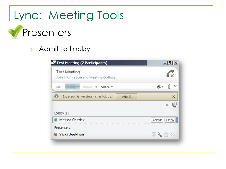 Lync: Meeting Tools Presenters  Admit to Lobby