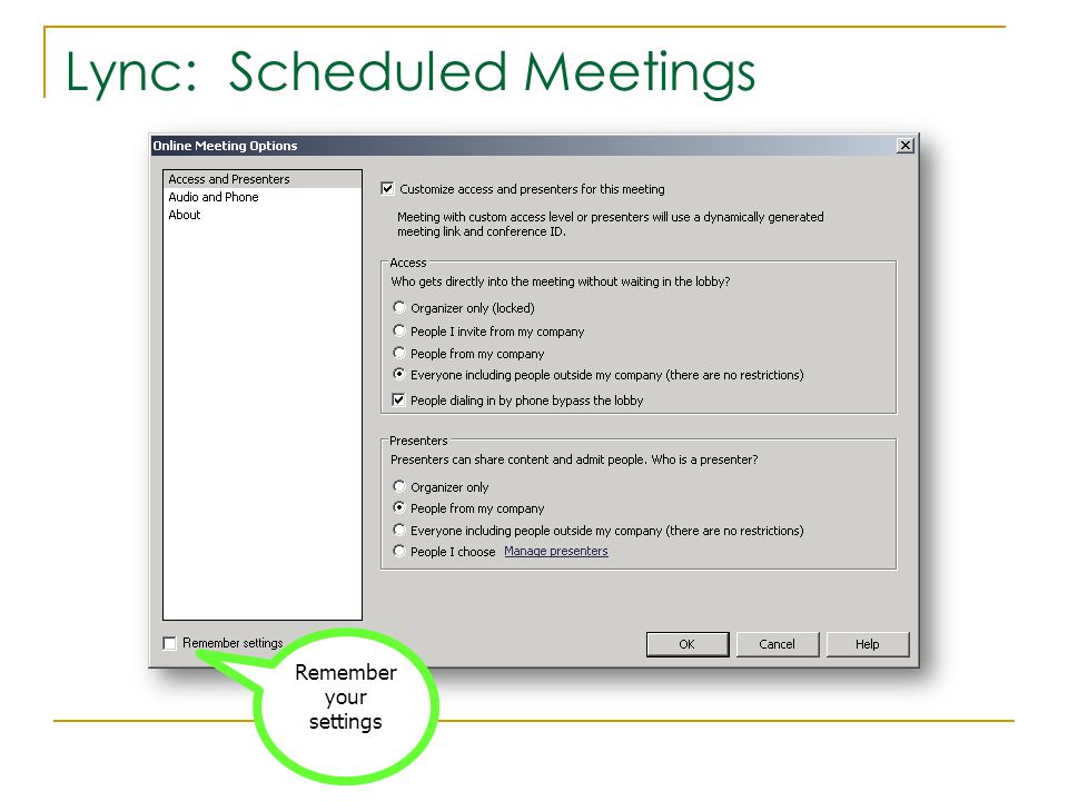 Lync: Scheduled Meetings Remember your settings