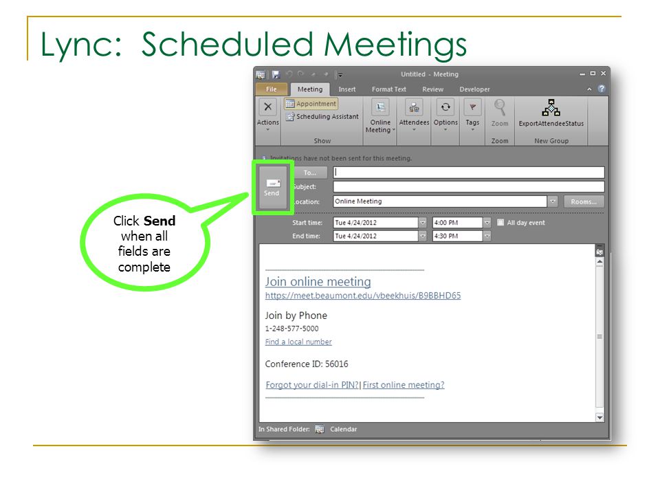 Lync: Scheduled Meetings Click Send when all fields are complete