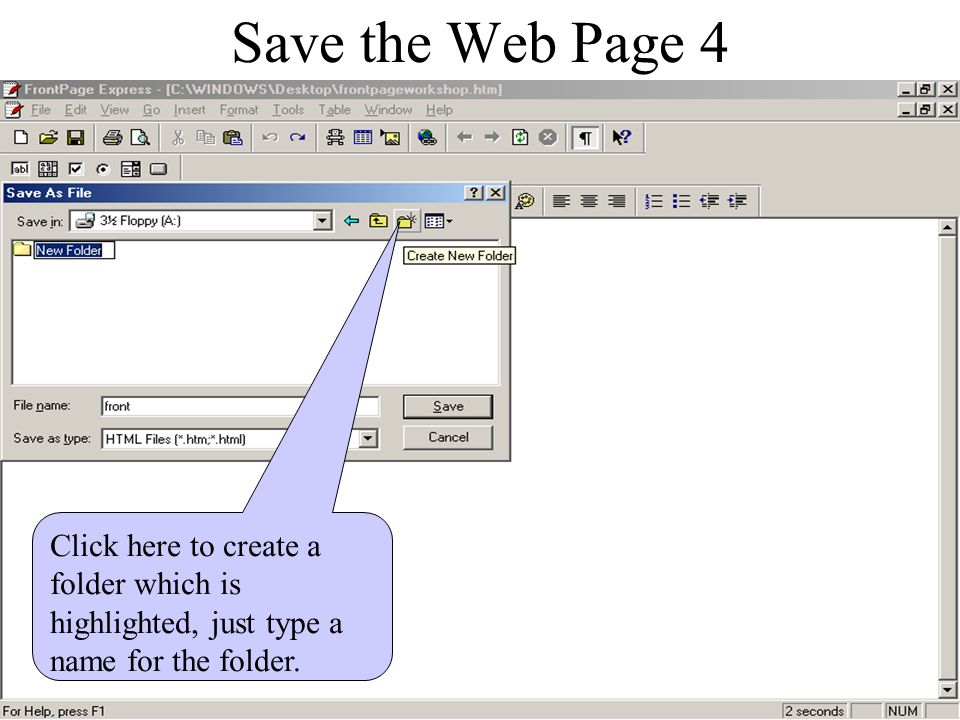 Save the Web Page 3 Select the location to save your file. Select the floppy for this workshop.