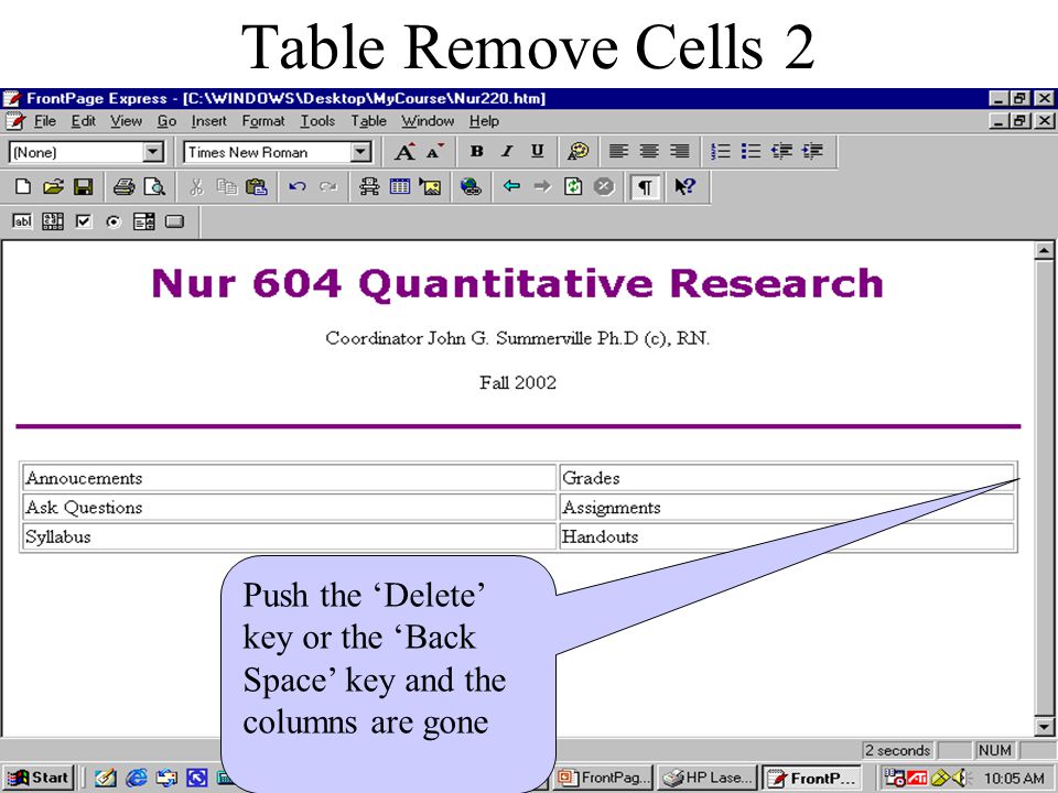 Table Remove Cells 1 To remove columns, slide cursor over the top of the table until you see a ‘  ’ then click, hold and drag to include the second column.