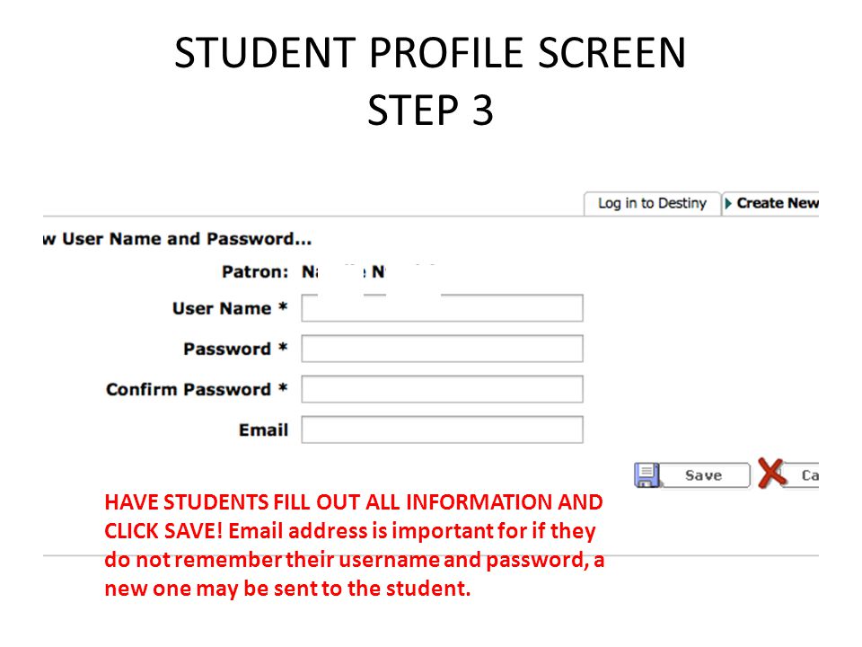 STUDENT PROFILE SCREEN STEP 3 HAVE STUDENTS FILL OUT ALL INFORMATION AND CLICK SAVE.