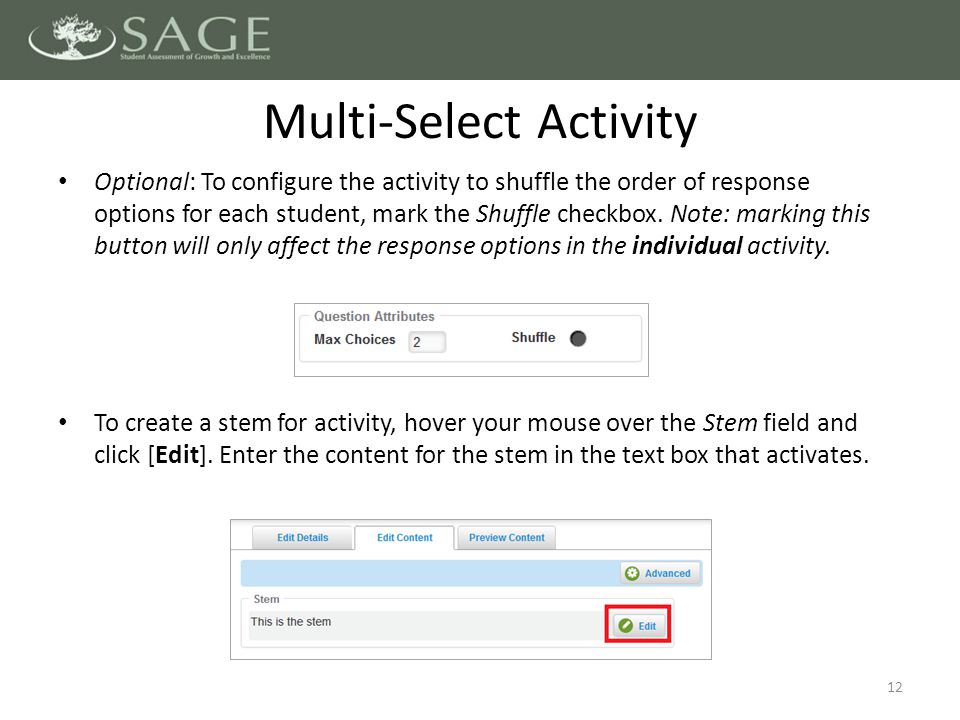 12 Optional: To configure the activity to shuffle the order of response options for each student, mark the Shuffle checkbox.