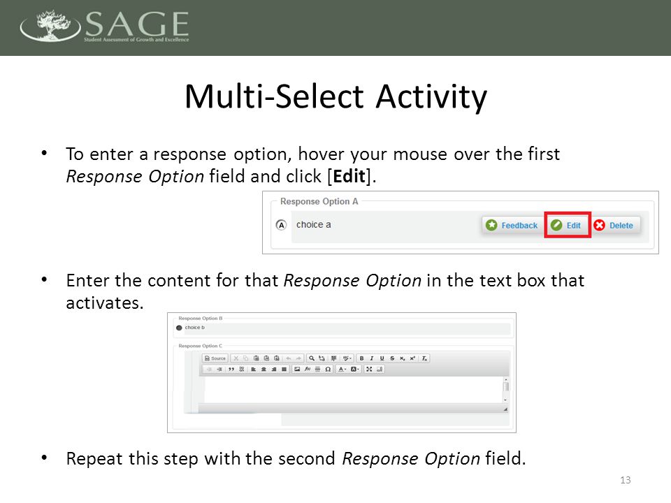 To enter a response option, hover your mouse over the first Response Option field and click [Edit].