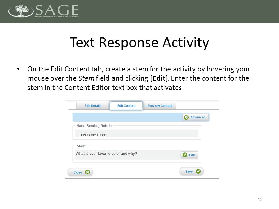 On the Edit Content tab, create a stem for the activity by hovering your mouse over the Stem field and clicking [Edit].