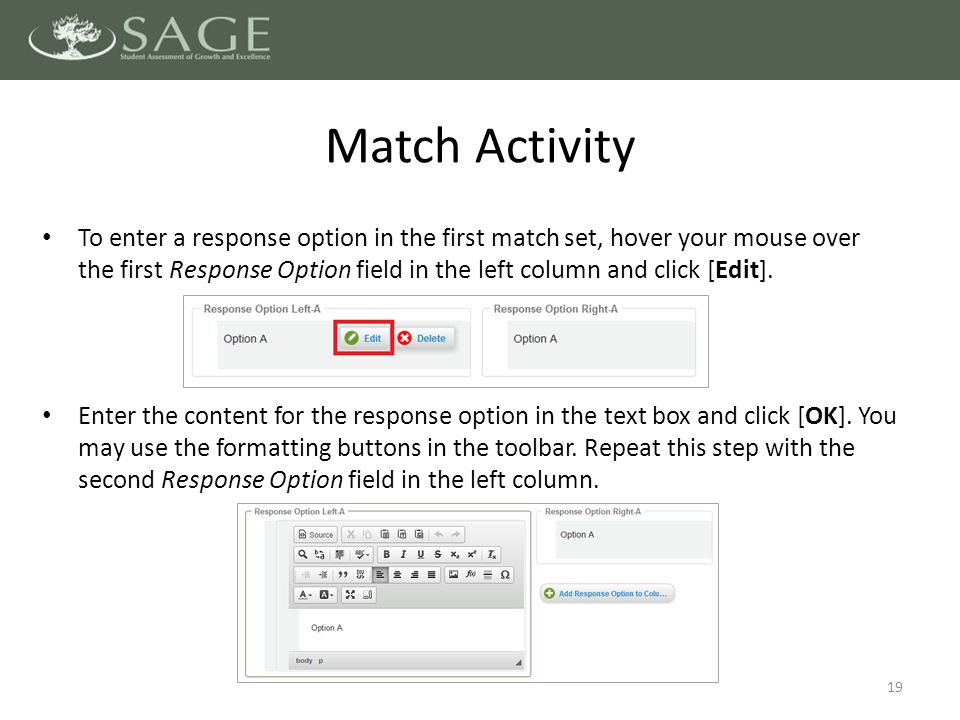 To enter a response option in the first match set, hover your mouse over the first Response Option field in the left column and click [Edit].