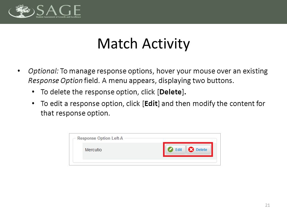 Optional: To manage response options, hover your mouse over an existing Response Option field.