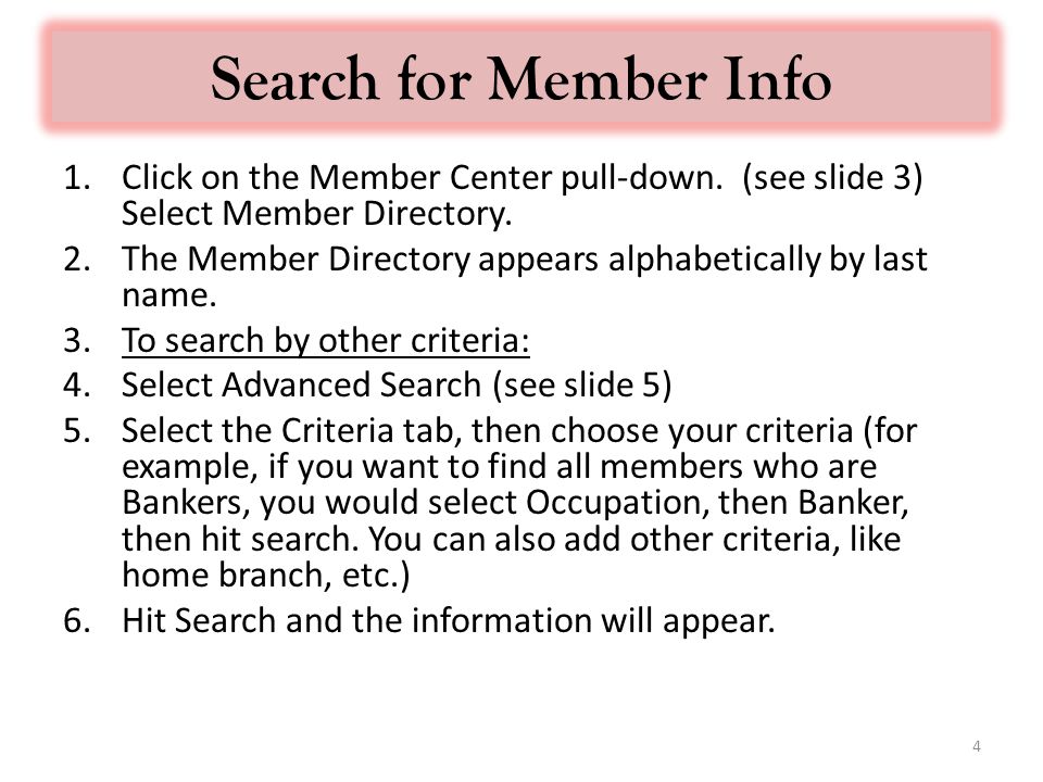 Search for Member Info 1.Click on the Member Center pull-down.
