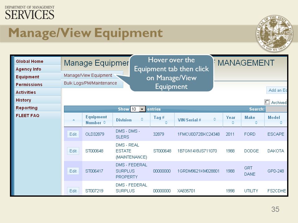 35 Manage/View Equipment Hover over the Equipment tab then click on Manage/View Equipment