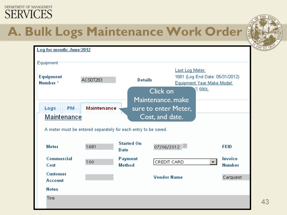 43 A. Bulk Logs Maintenance Work Order Click on Maintenance.