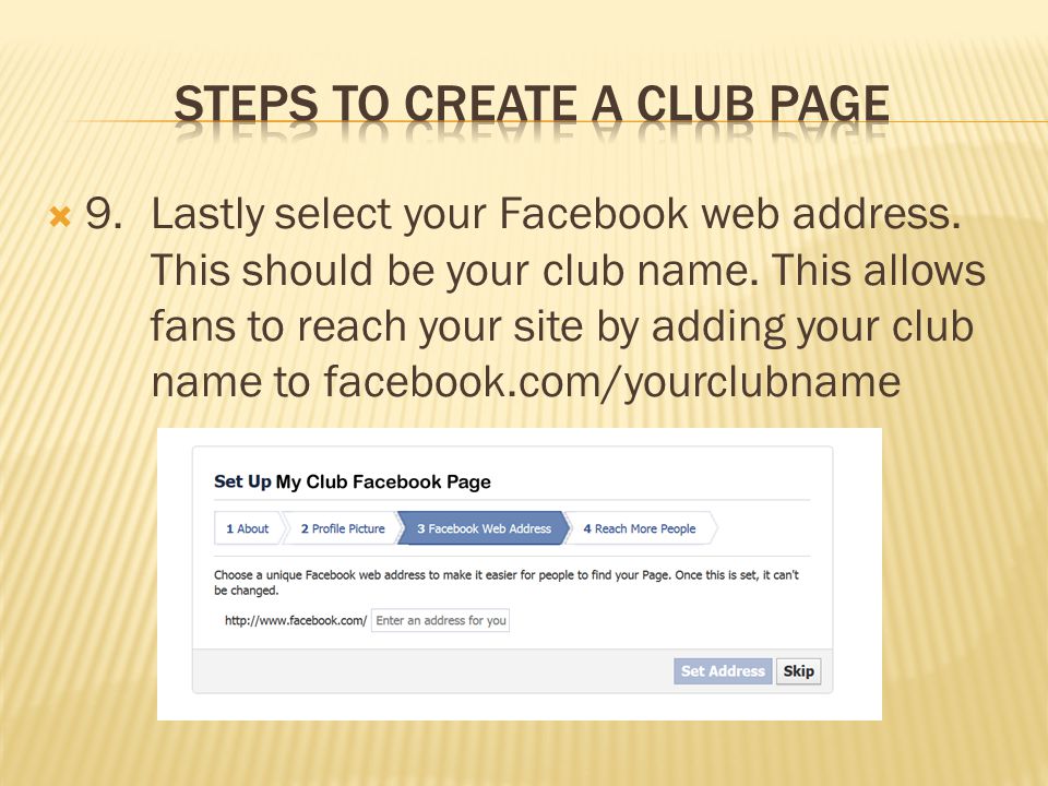  9.Lastly select your Facebook web address. This should be your club name.