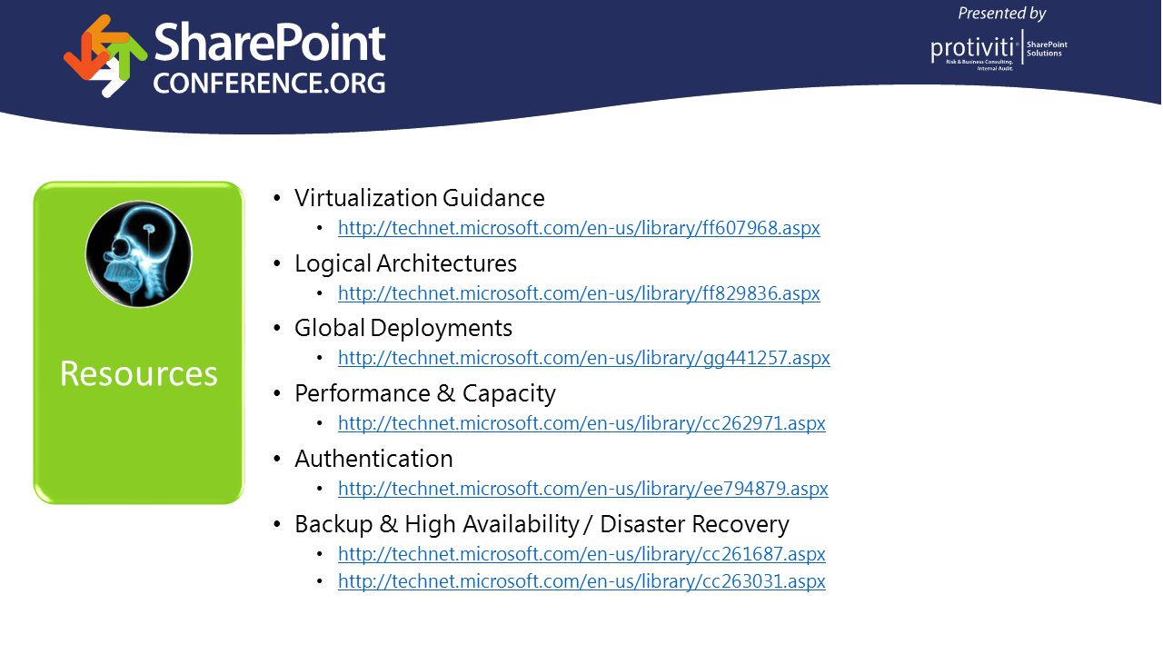 Resources Virtualization Guidance   Logical Architectures   Global Deployments   Performance & Capacity   Authentication   Backup & High Availability / Disaster Recovery