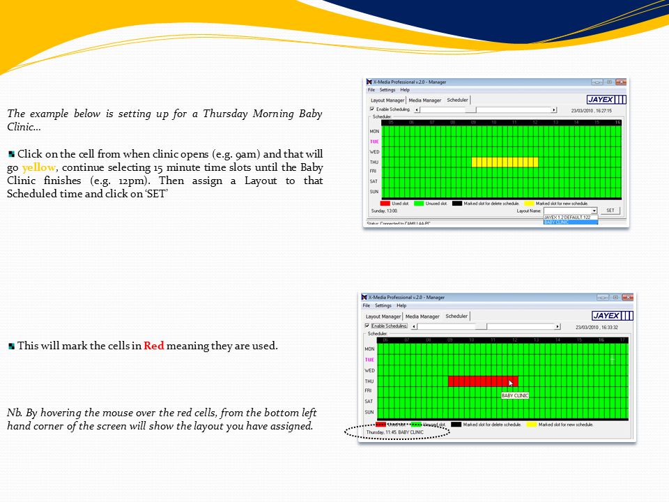 The example below is setting up for a Thursday Morning Baby Clinic… Click on the cell from when clinic opens (e.g.