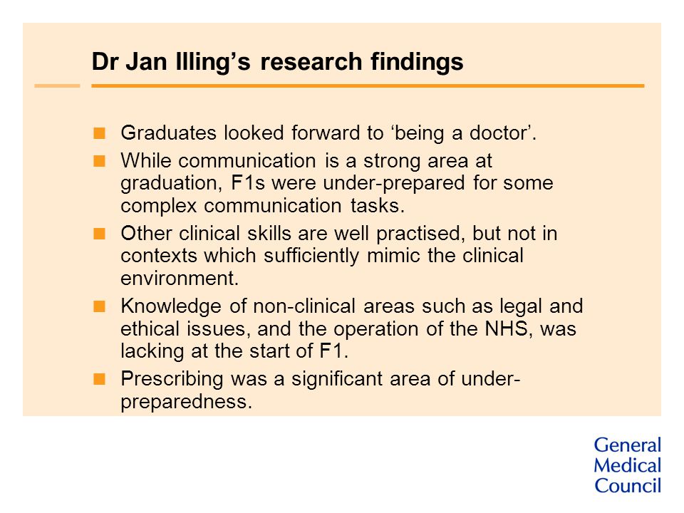 Dr Jan Illing’s research findings  Graduates looked forward to ‘being a doctor’.