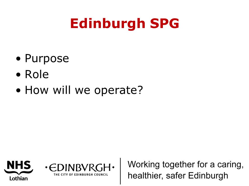 Edinburgh SPG Purpose Role How will we operate