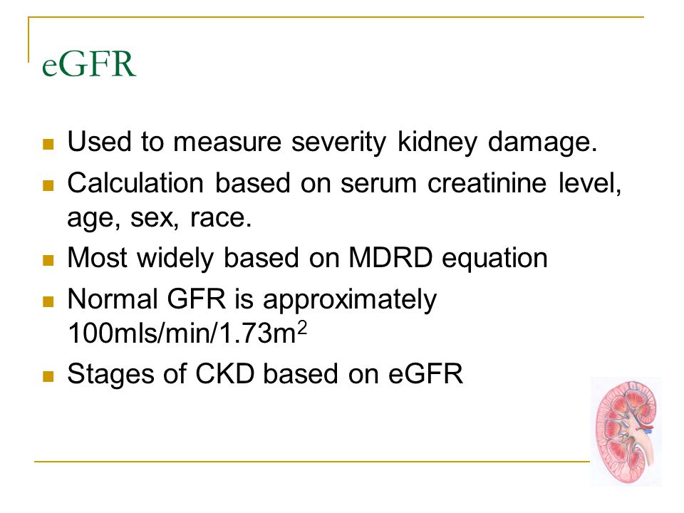 Management Of Chronic Kidney Disease Kate Culley St3 College Road Egfr Used To Measure Severity Kidney Damage