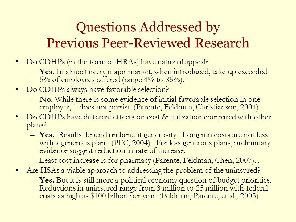 Questions Addressed by Previous Peer-Reviewed Research Do CDHPs (in the form of HRAs) have national appeal.