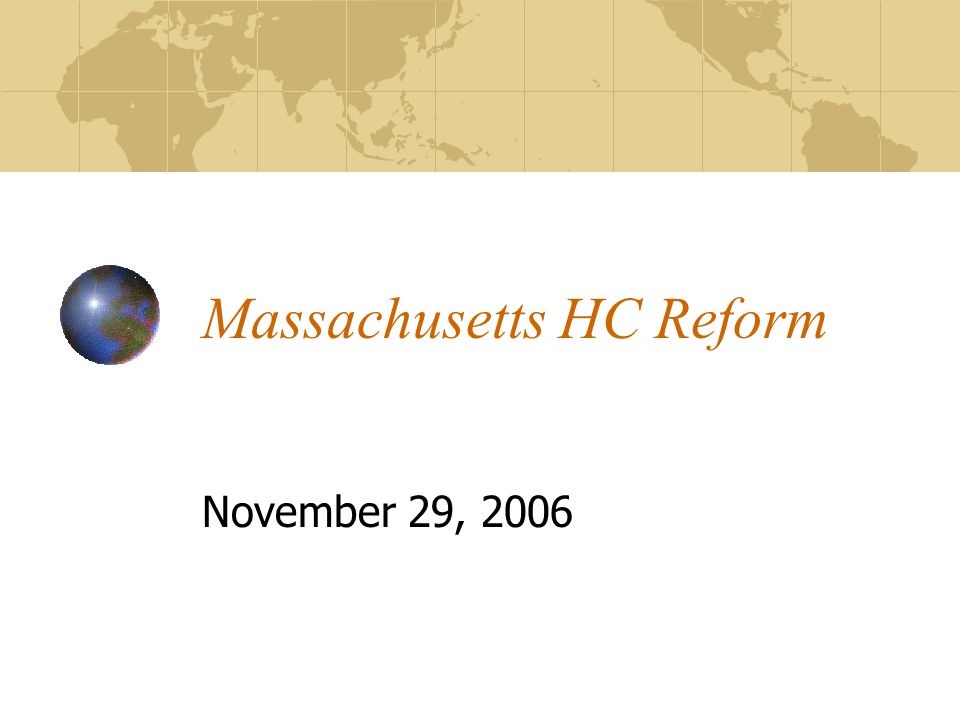 Massachusetts HC Reform November 29, 2006