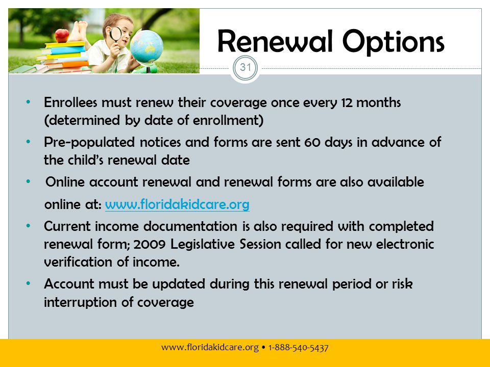 Renewal Options Premium payments are due on the 1 st of month for the next month’s coverage.