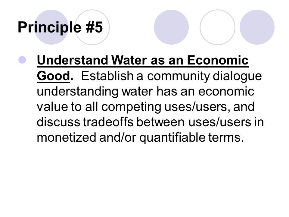 Principle #5 Understand Water as an Economic Good.