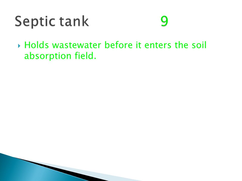  Holds wastewater before it enters the soil absorption field.
