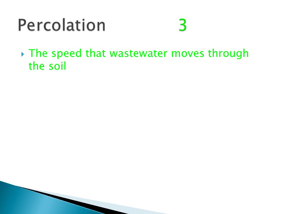  The speed that wastewater moves through the soil