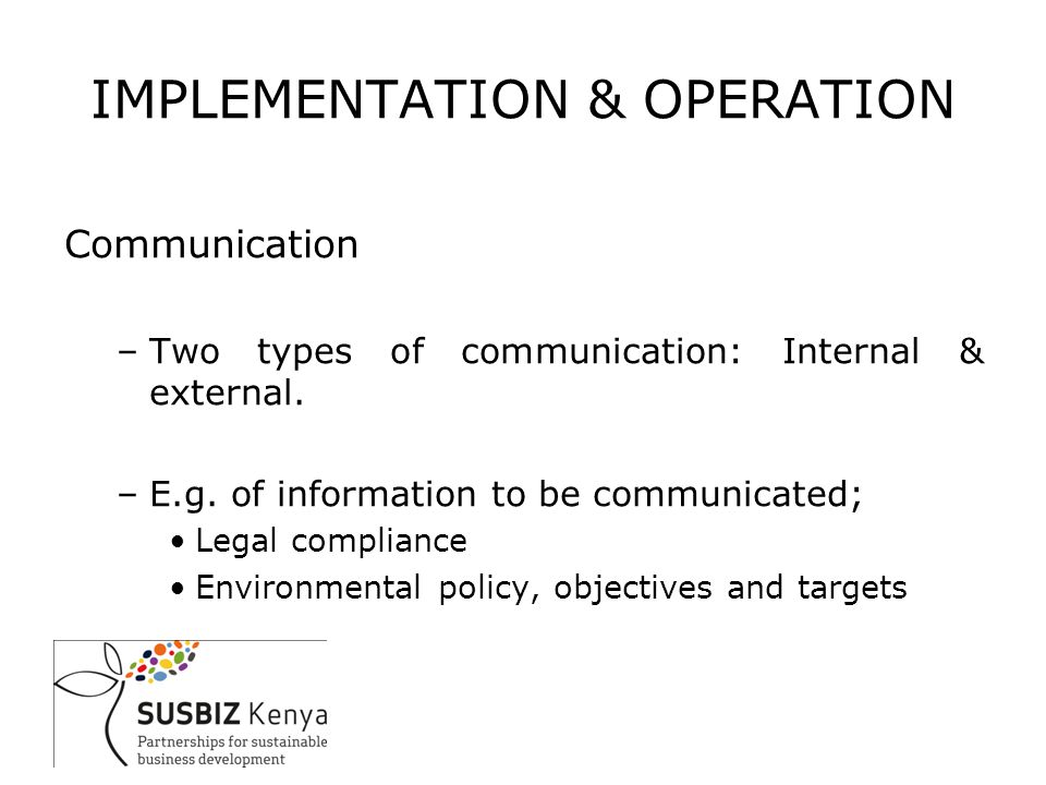 Communication –Two types of communication: Internal & external.