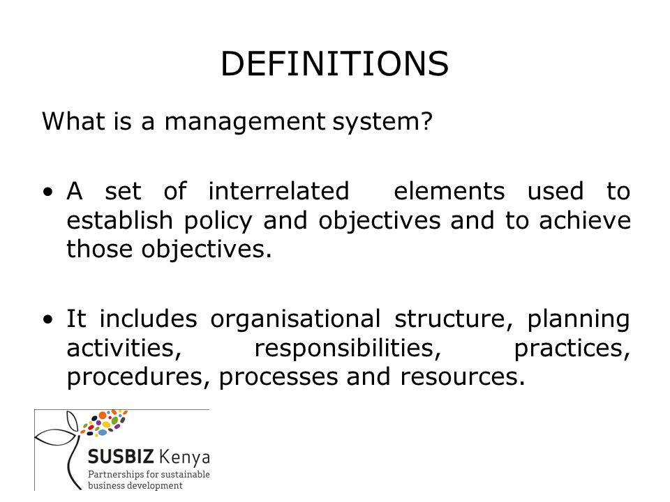 DEFINITIONS What is a management system.