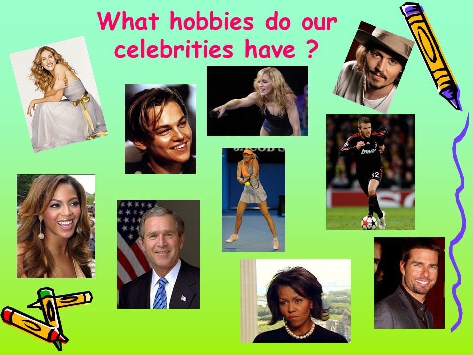 What hobbies do our celebrities have