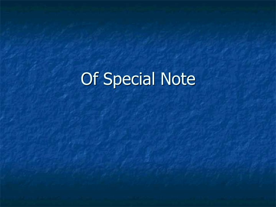 Of Special Note