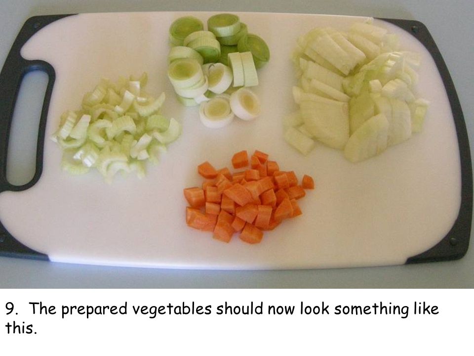 9. The prepared vegetables should now look something like this.
