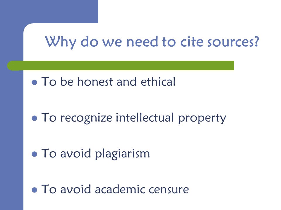 Why do we need to cite sources.